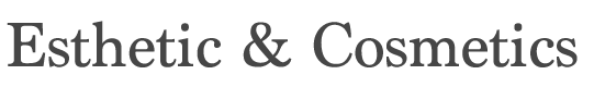 Esthetic & Cosmetics